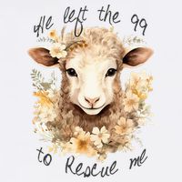He Left The 99 To Rescue Me Jesus Saves Never Abandon You Cooling Performance Crew T-Shirt
