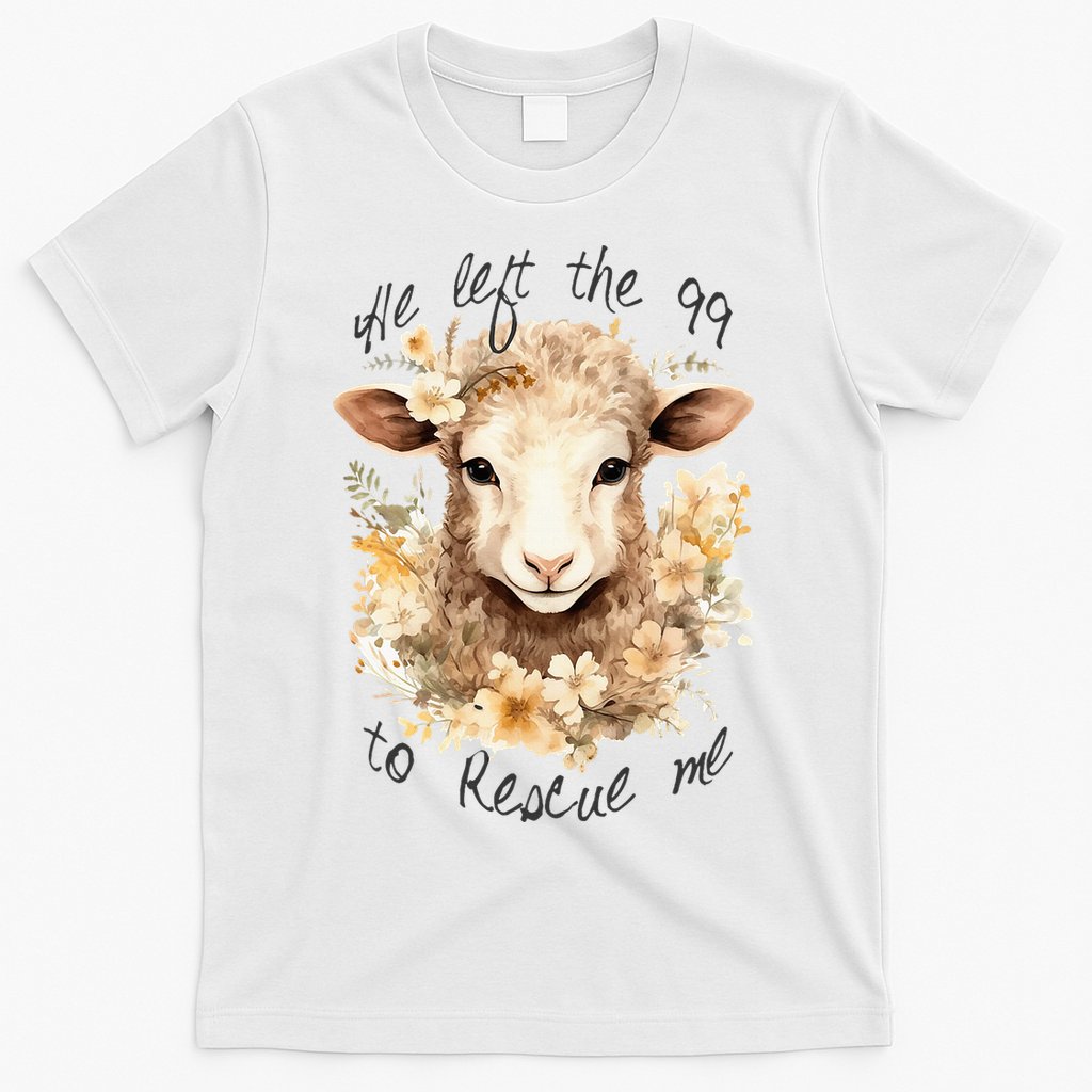 He Left The 99 To Rescue Me Jesus Saves Never Abandon You T-Shirt