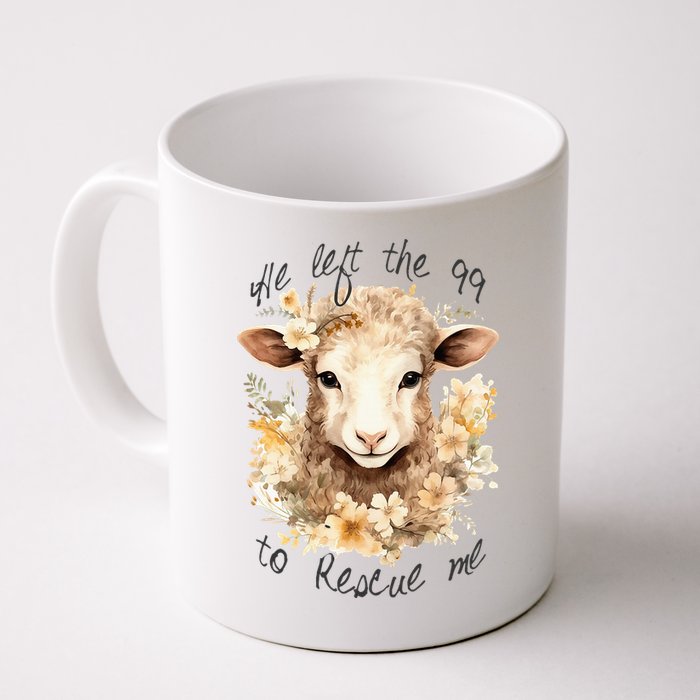 He Left The 99 To Rescue Me Jesus Saves Never Abandon You Mug