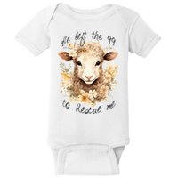 He Left The 99 To Rescue Me Jesus Saves Never Abandon You Baby Bodysuit