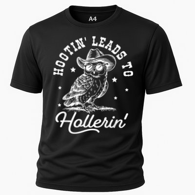 Hootin Leads To Hollerin Performance Shirt