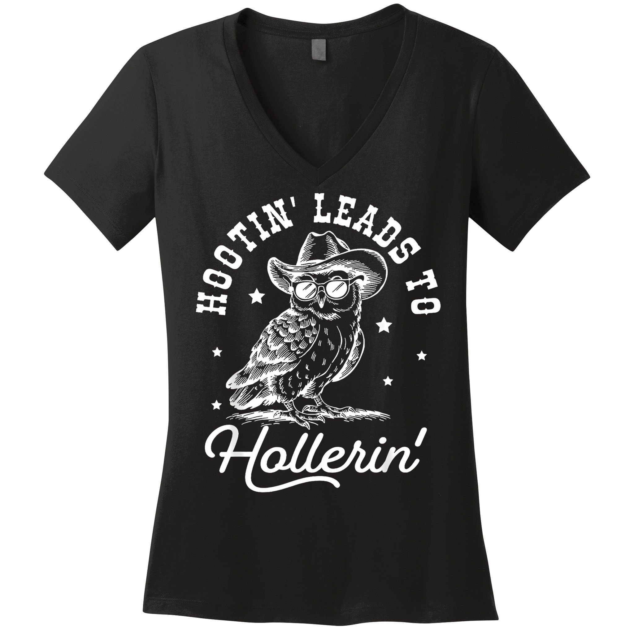 Hootin Leads To Hollerin Women's V-Neck T-Shirt