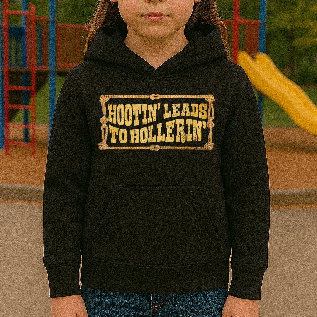 Hootin Leads To Hollerin Groovy Kids Hoodie