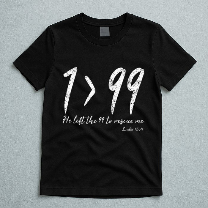 He Left The 99 To Rescue Me Luke Christian Grace T-Shirt