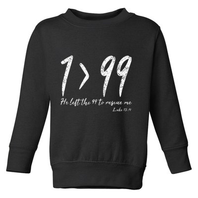He Left The 99 To Rescue Me Luke Christian Grace Toddler Sweatshirt