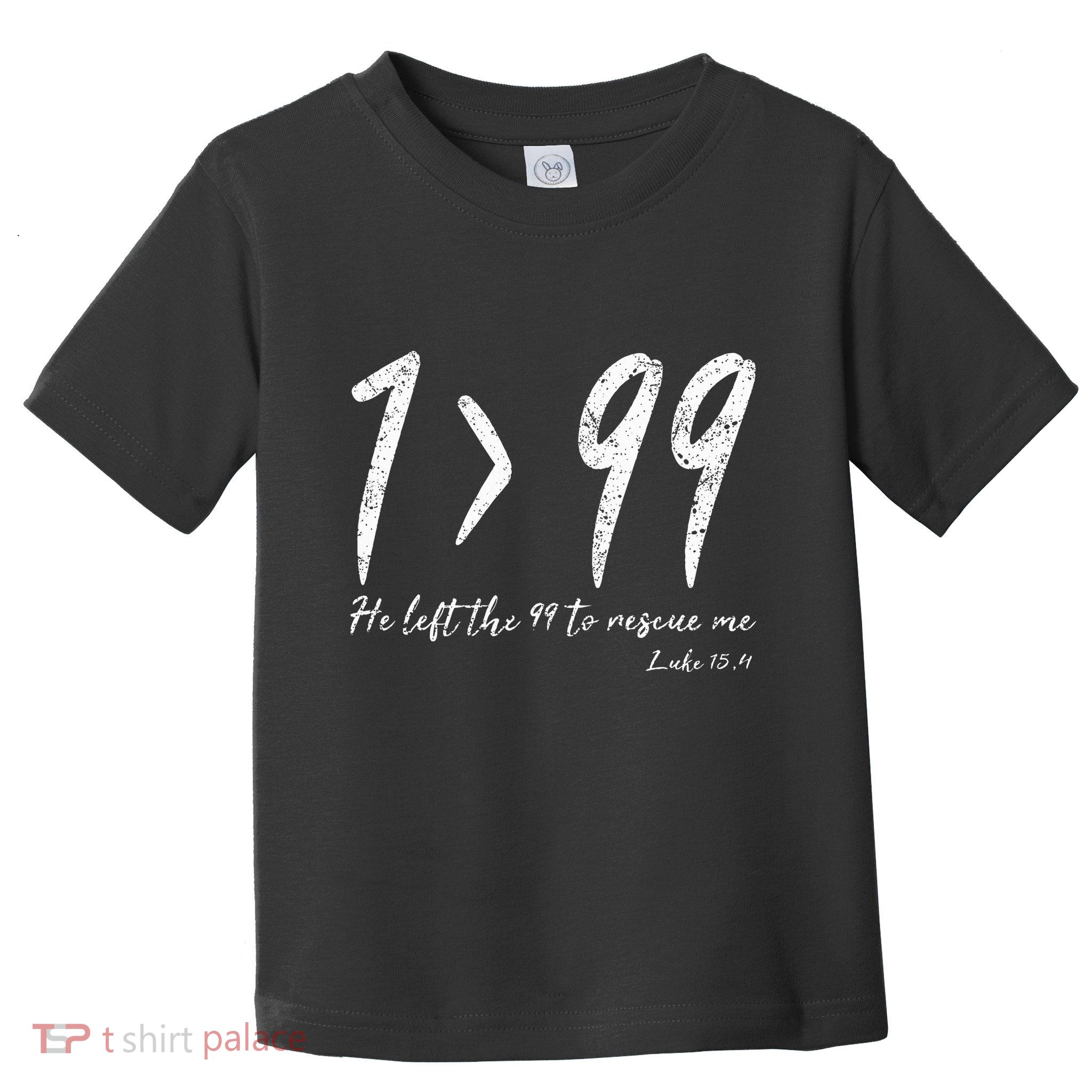 He Left The 99 To Rescue Me Luke Christian Grace Toddler T-Shirt