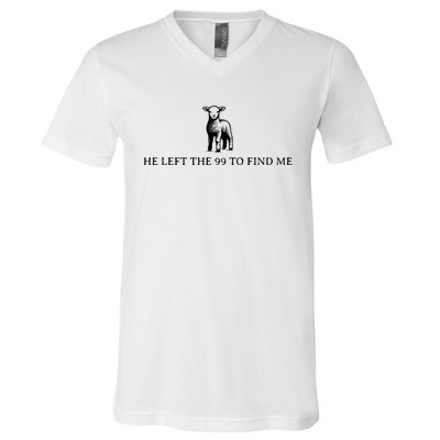 He Left The 99 To Find Me V-Neck T-Shirt