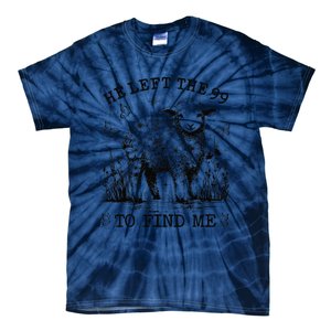 He Left The 99 To Find Me Christian Luke 154 Bible Tie-Dye T-Shirt