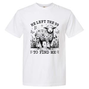 He Left The 99 To Find Me Christian Luke 154 Bible Garment-Dyed Heavyweight T-Shirt