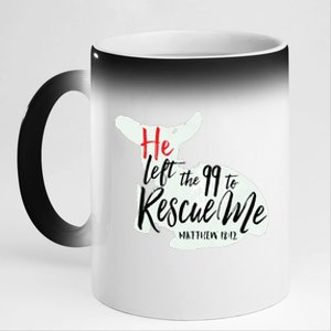 He Left The 99 To Rescue Me 11oz Black Color Changing Mug