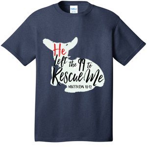 He Left The 99 To Rescue Me T-Shirt