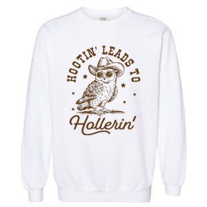 Hootin Leads To Hollerin Garment-Dyed Sweatshirt