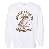 Hootin Leads To Hollerin Garment-Dyed Sweatshirt