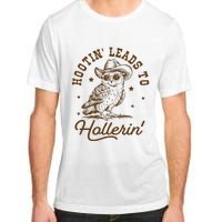 Hootin Leads To Hollerin Adult ChromaSoft Performance T-Shirt