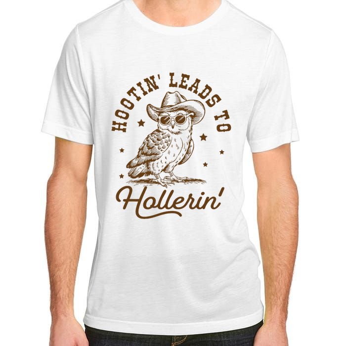 Hootin Leads To Hollerin Adult ChromaSoft Performance T-Shirt