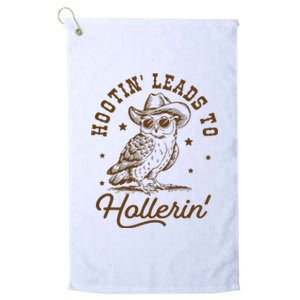 Hootin Leads To Hollerin Platinum Collection Golf Towel