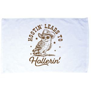 Hootin Leads To Hollerin Microfiber Hand Towel