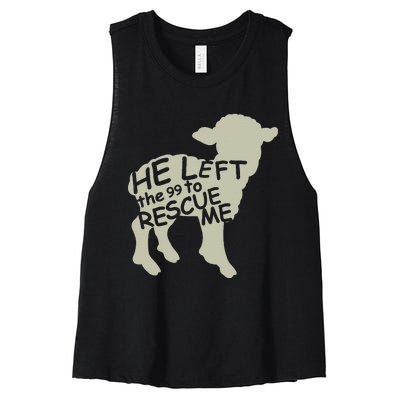 He Left the 99 to Rescue Me Gods Love Christian Believers Women's Racerback Cropped Tank