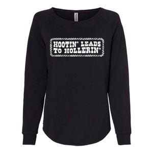 Hootin Leads To Hollerin Womens California Wash Sweatshirt