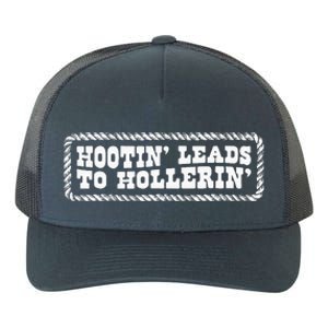 Hootin Leads To Hollerin Yupoong Adult 5-Panel Trucker Hat