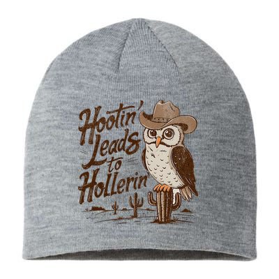 Hootin Leads To Hollerin Western Cowboy Owl Funny Saying Sustainable Beanie