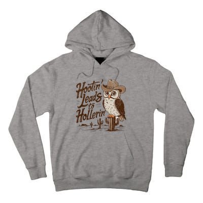 Hootin Leads To Hollerin Western Cowboy Owl Funny Saying Tall Hoodie