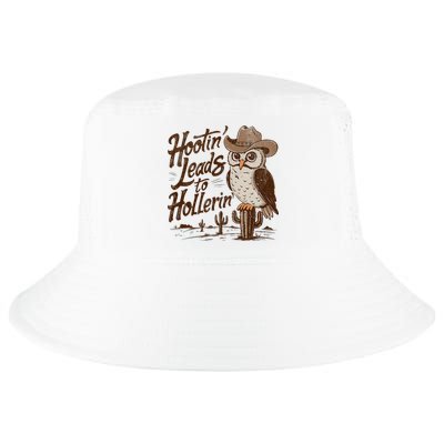 Hootin Leads To Hollerin Western Cowboy Owl Funny Saying Cool Comfort Performance Bucket Hat