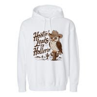 Hootin Leads To Hollerin Western Cowboy Owl Funny Saying Garment-Dyed Fleece Hoodie