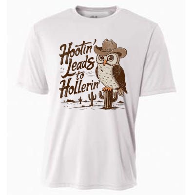 Hootin Leads To Hollerin Western Cowboy Owl Funny Saying Cooling Performance Crew T-Shirt