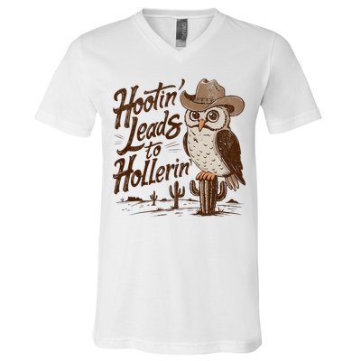 Hootin Leads To Hollerin Western Cowboy Owl Funny Saying V-Neck T-Shirt