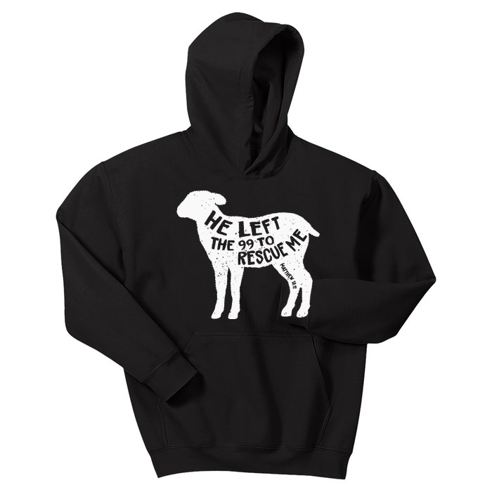 He Left The 99 To Rescue Me Matthew 1812 Lamb Christian Kids Hoodie