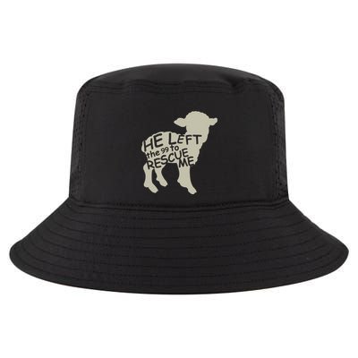 He Left The 99 To Rescue Me Religious Christian Cool Comfort Performance Bucket Hat