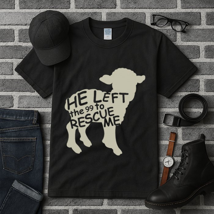 He Left The 99 To Rescue Me Religious Christian Tall T-Shirt