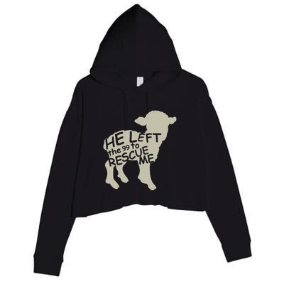 He Left The 99 To Rescue Me Religious Christian Crop Fleece Hoodie