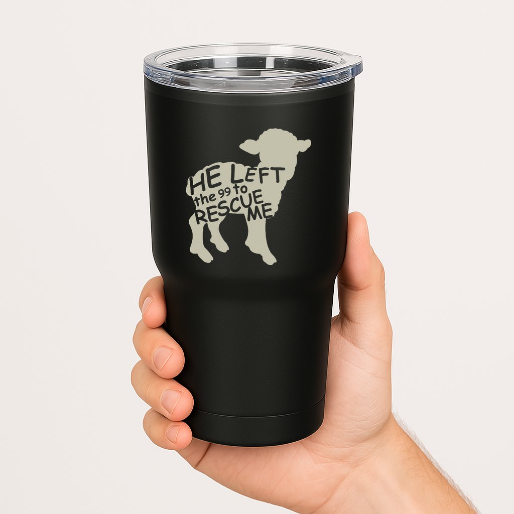 He Left The 99 To Rescue Me Religious Christian Tumbler