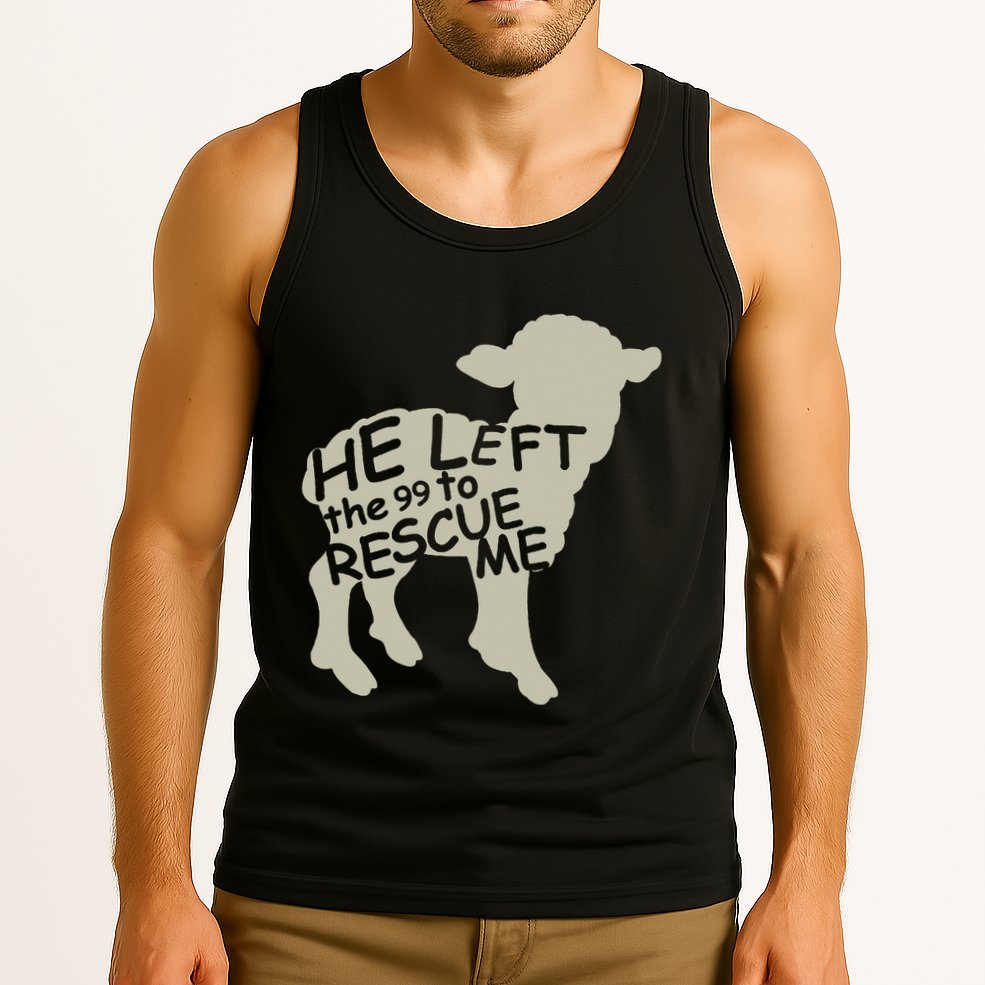 He Left The 99 To Rescue Me Religious Christian Tank Top