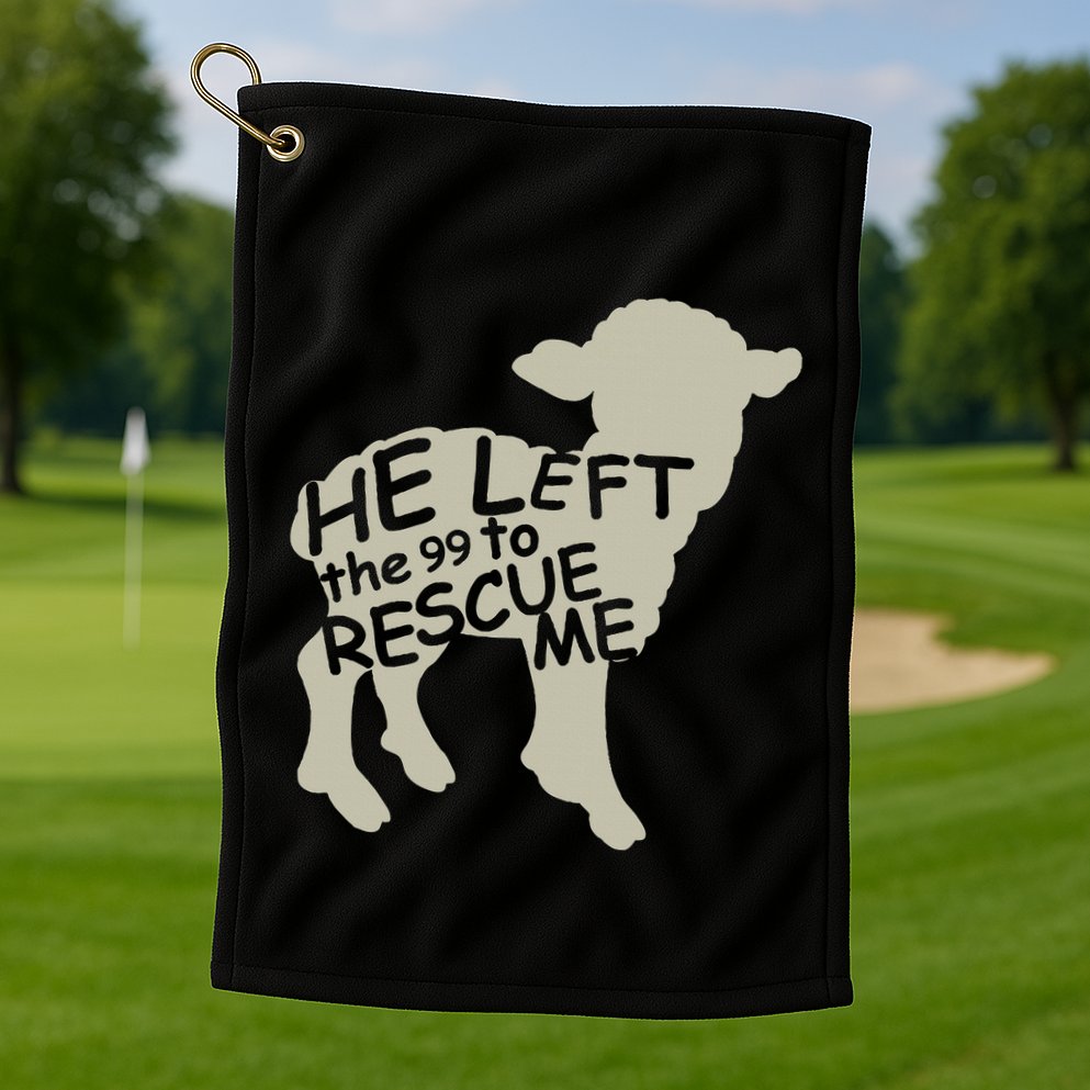 He Left The 99 To Rescue Me Religious Christian Golf Towel