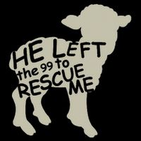 He Left The 99 To Rescue Me Religious Christian Toddler T-Shirt