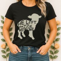 He Left The 99 To Rescue Me Religious Christian Womens T-Shirt