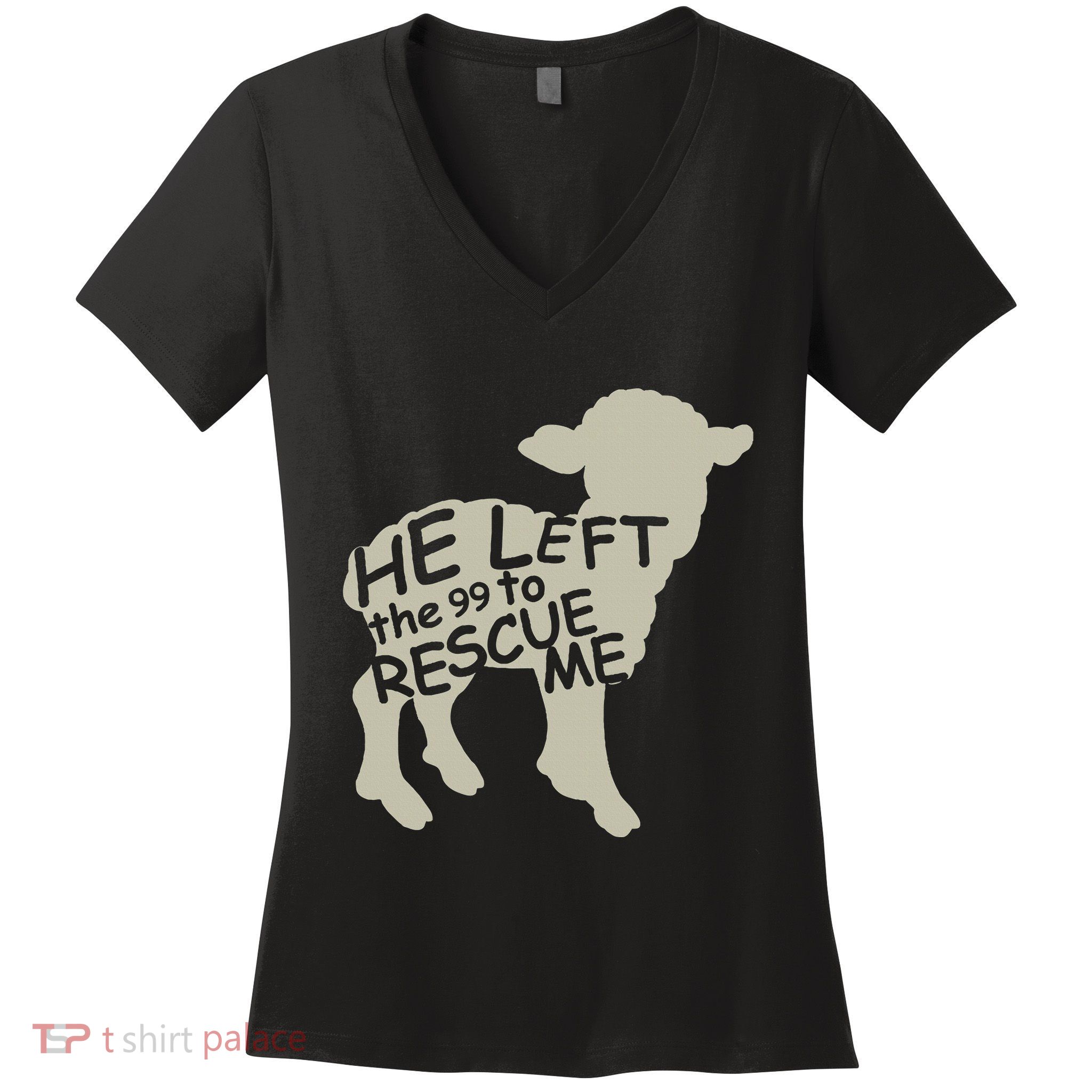 He Left The 99 To Rescue Me Religious Christian Women's V-Neck T-Shirt