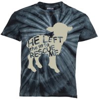 He Left The 99 To Rescue Me Religious Christian Kids Tie-Dye T-Shirt