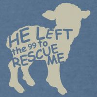 He Left The 99 To Rescue Me Religious Christian Garment-Dyed Sweatshirt