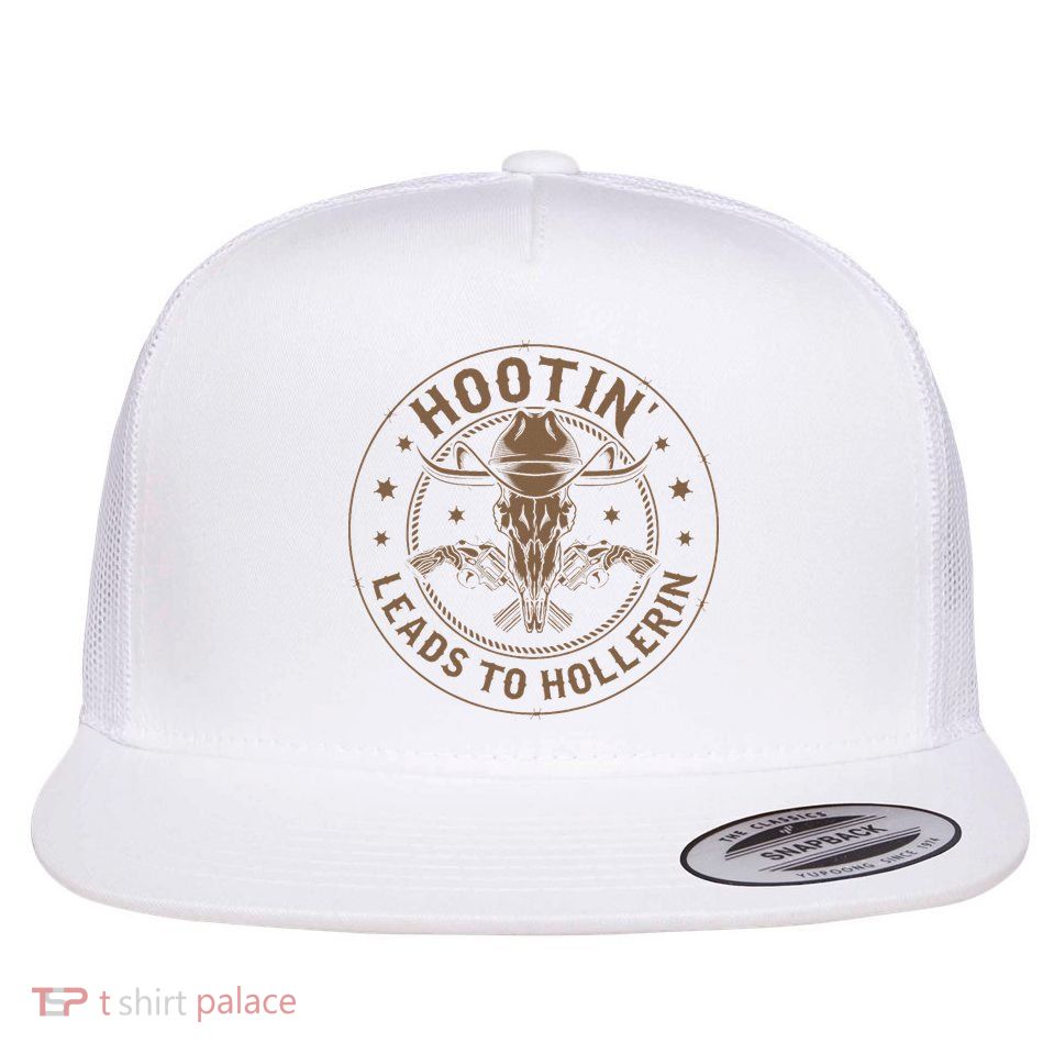Hootin Leads To Hollerin Flatbill Hat