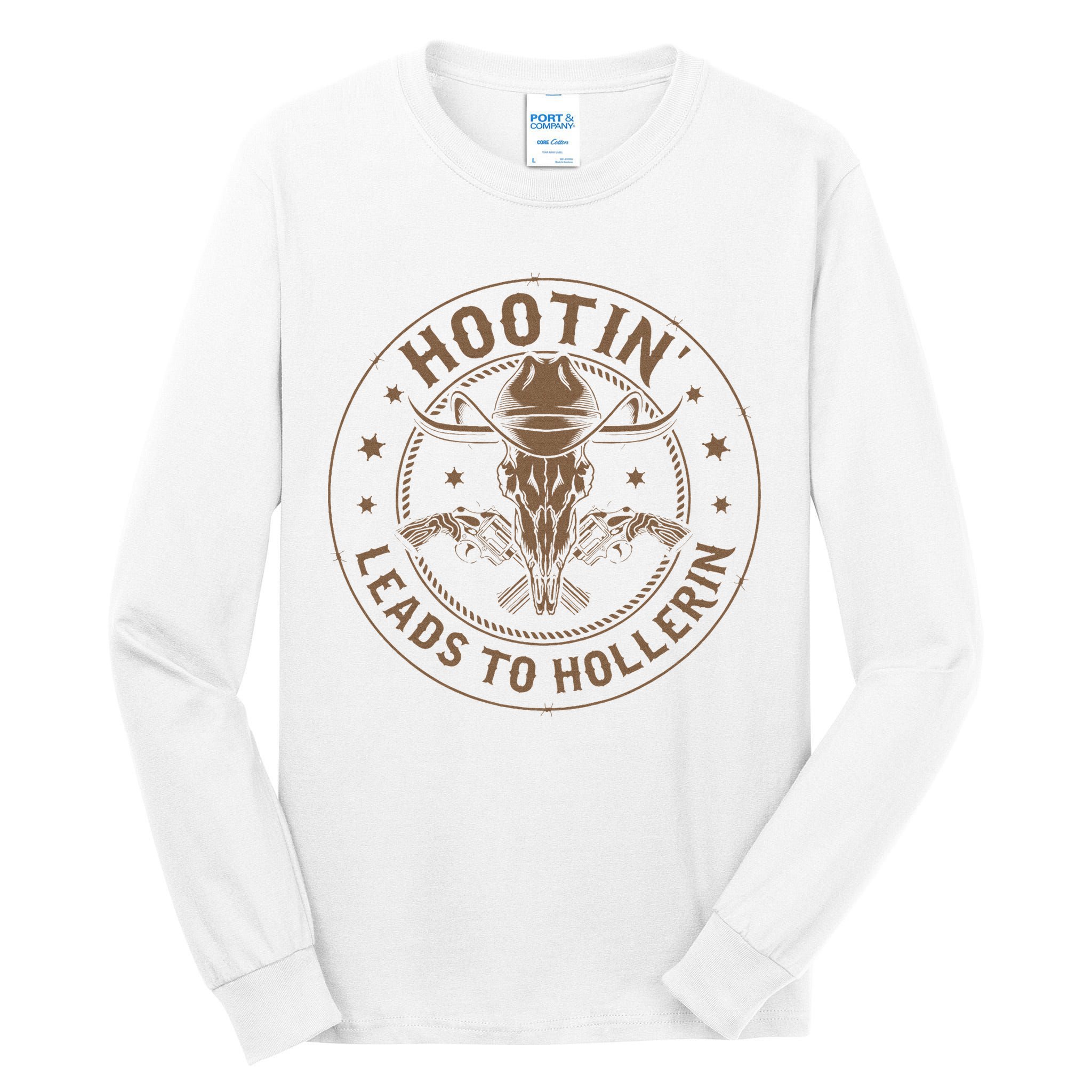 Hootin Leads To Hollerin Tall Long Sleeve T-Shirt