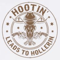Hootin Leads To Hollerin Toddler T-Shirt