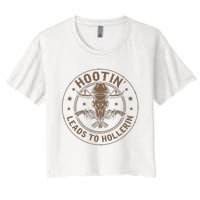 Hootin Leads To Hollerin Women's Crop Top Tee