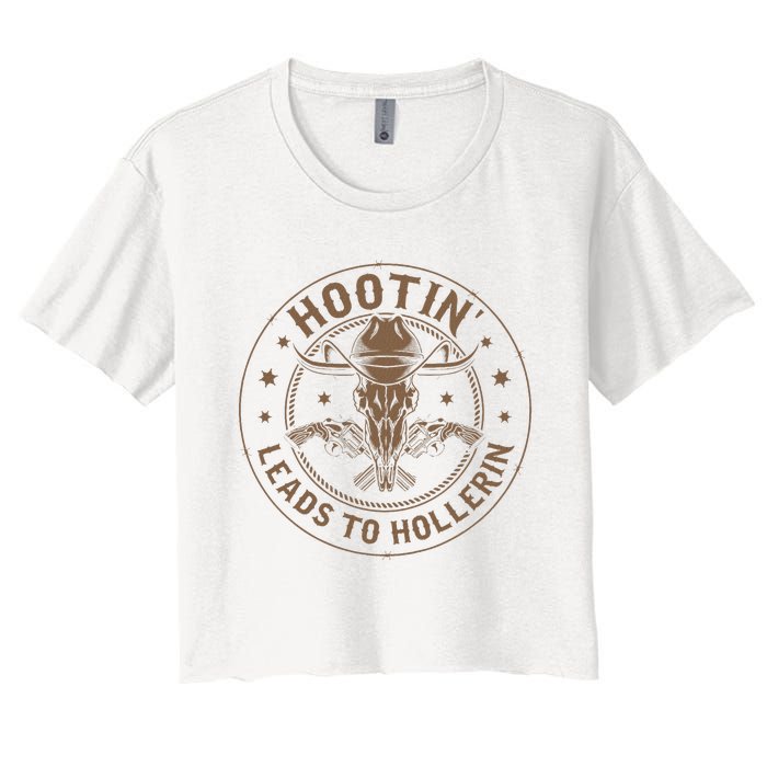 Hootin Leads To Hollerin Women's Crop Top Tee