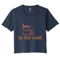 Hos Long To Die In Cold Crop Top