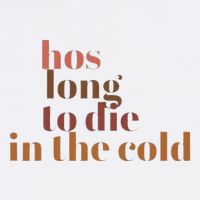 Hos Long To Die In Cold Garment-Dyed Sweatshirt