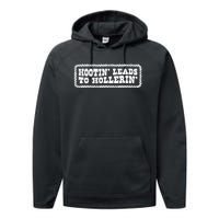 Hootin Leads To Hollerin Groovy Performance Fleece Hoodie